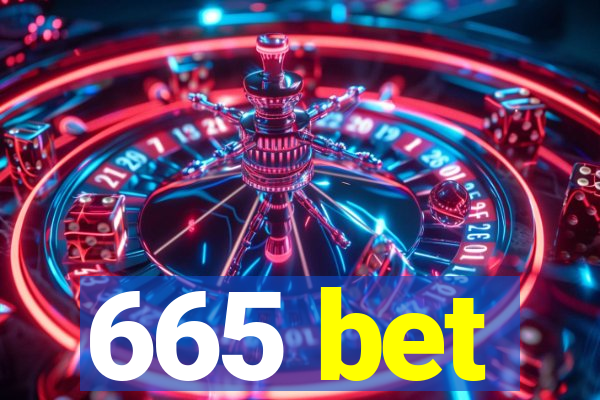 665 bet
