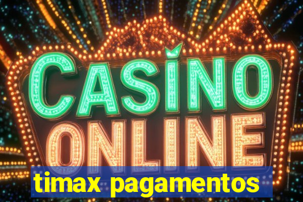 timax pagamentos