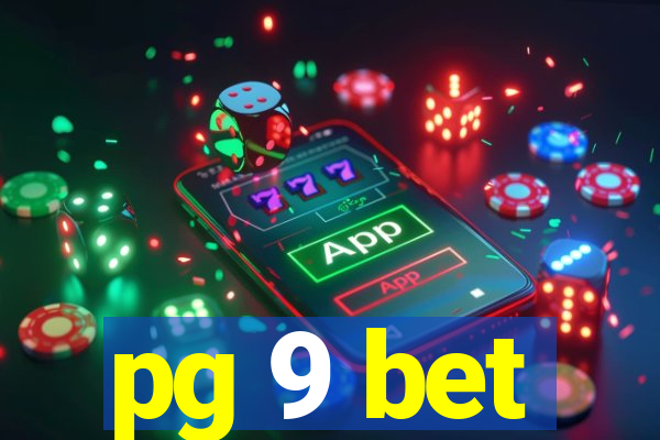 pg 9 bet