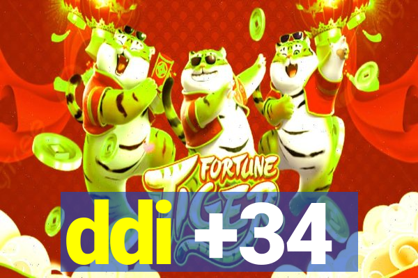 ddi +34