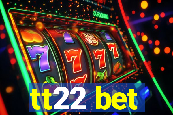 tt22 bet