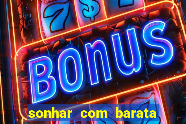 sonhar com barata no jogo do bicho