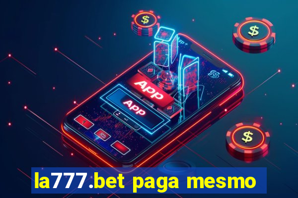 la777.bet paga mesmo