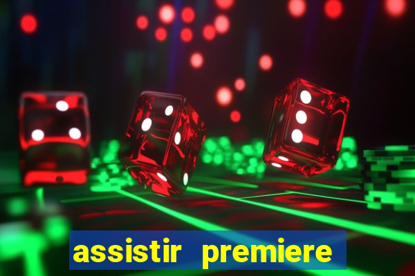 assistir premiere ao vivo gratis flamengo