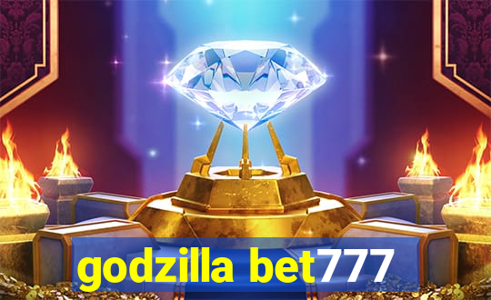 godzilla bet777