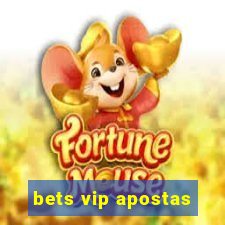 bets vip apostas