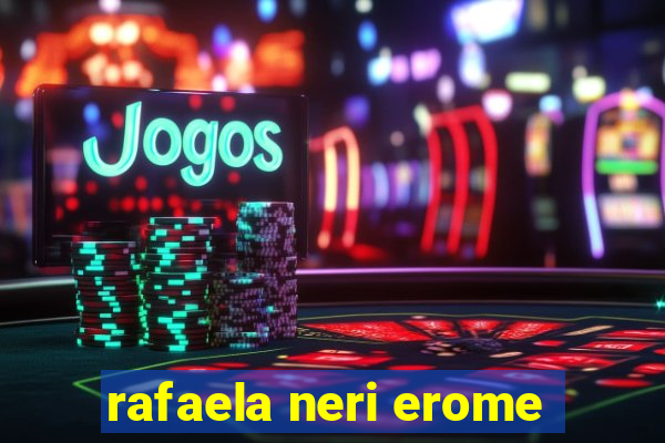rafaela neri erome