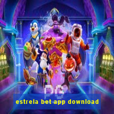 estrela bet app download