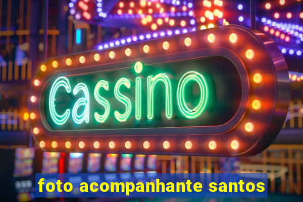 foto acompanhante santos