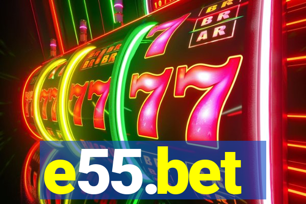 e55.bet