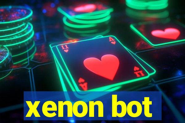 xenon bot