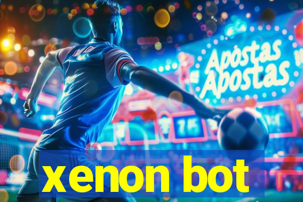xenon bot