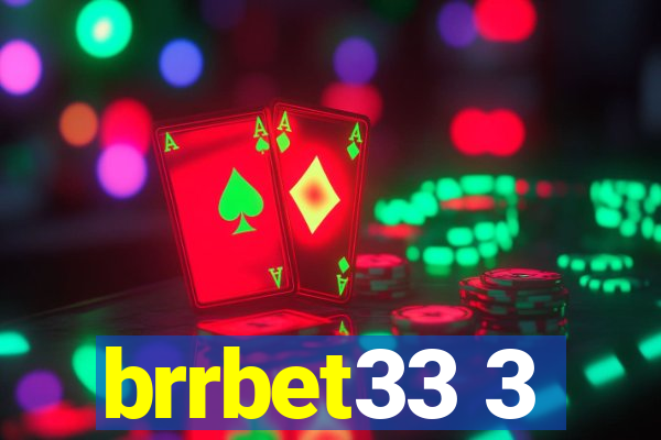 brrbet33 3