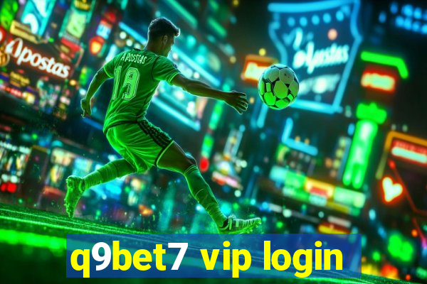 q9bet7 vip login