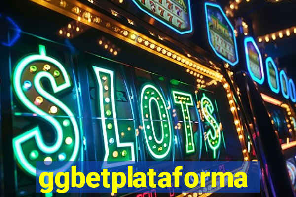 ggbetplataforma
