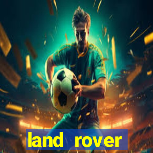 land rover plataforma de jogos