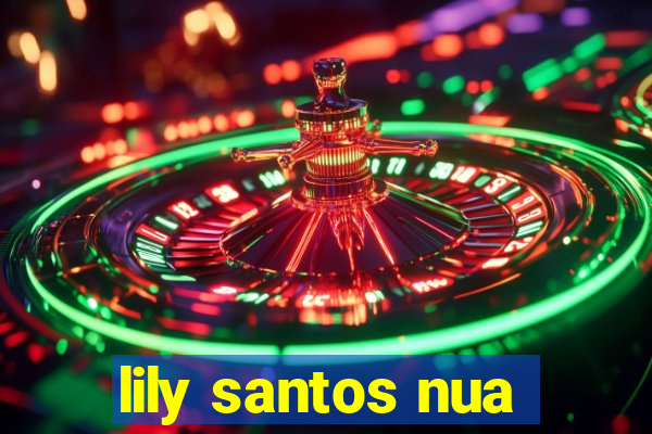 lily santos nua