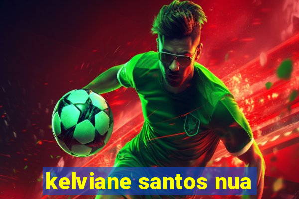 kelviane santos nua