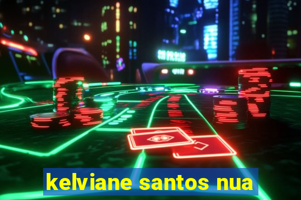 kelviane santos nua