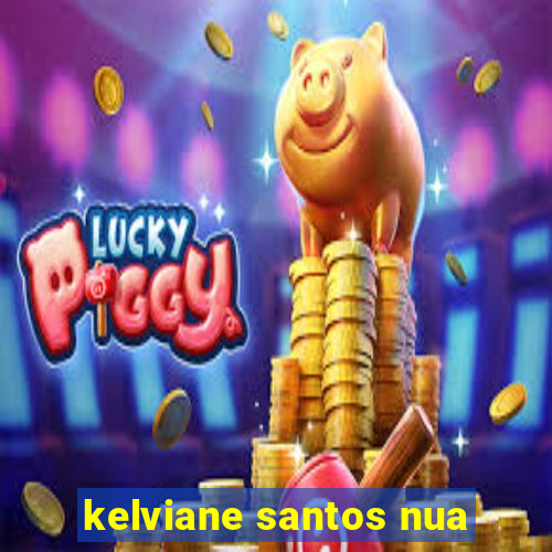kelviane santos nua