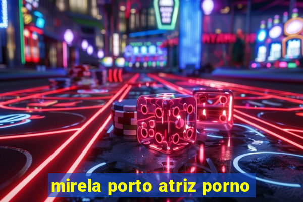mirela porto atriz porno