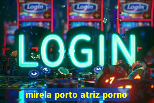 mirela porto atriz porno
