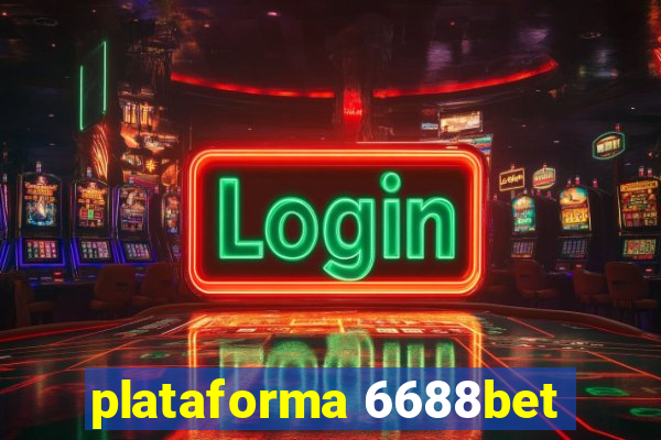 plataforma 6688bet