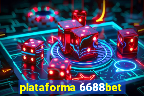 plataforma 6688bet