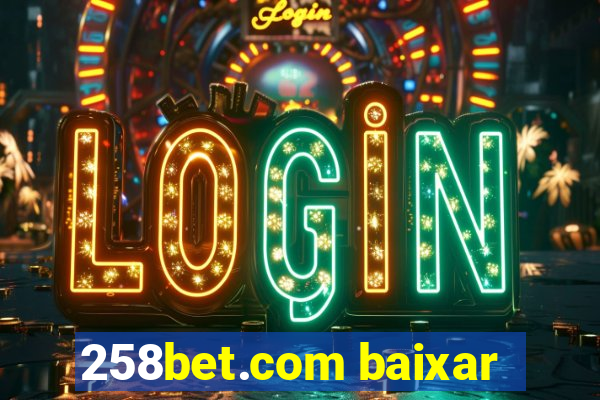 258bet.com baixar