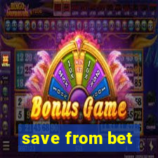 save from bet
