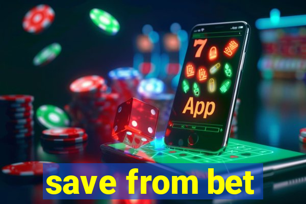 save from bet
