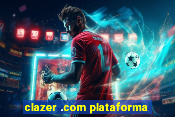 clazer .com plataforma