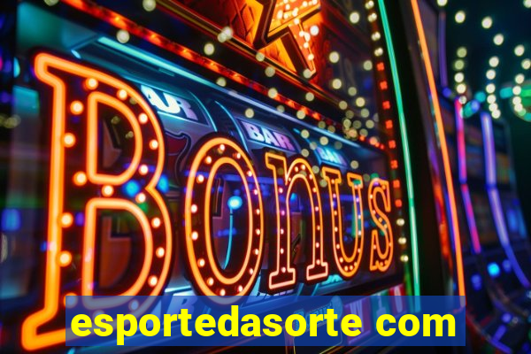 esportedasorte com