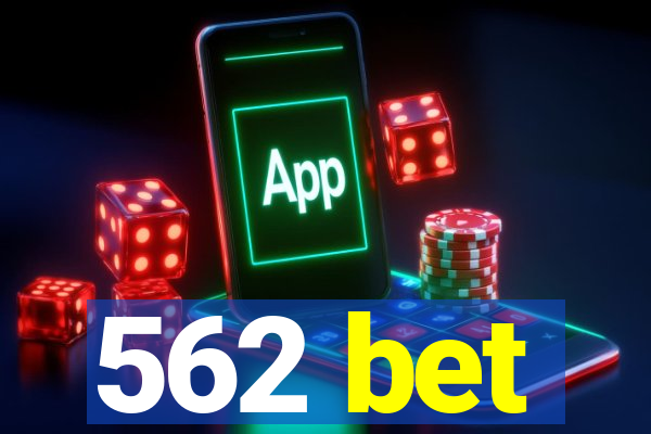 562 bet