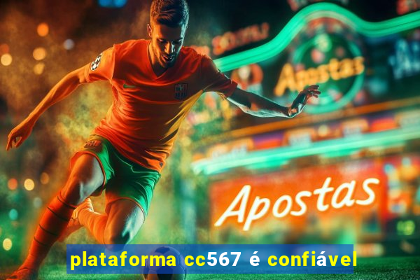 plataforma cc567 é confiável
