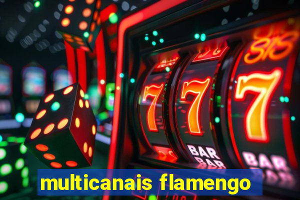 multicanais flamengo