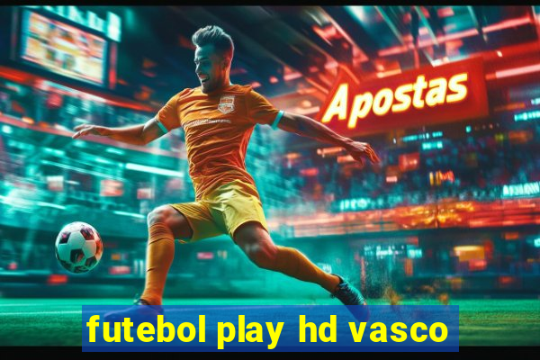 futebol play hd vasco