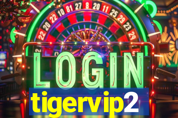 tigervip2