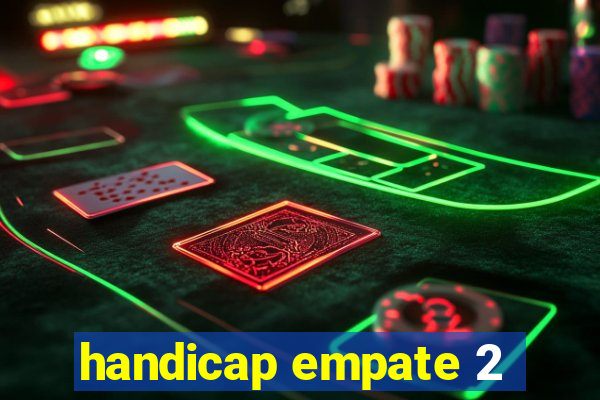 handicap empate 2