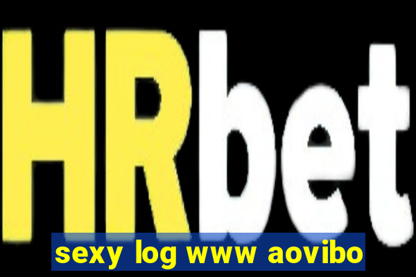sexy log www aovibo