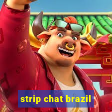 strip chat brazil