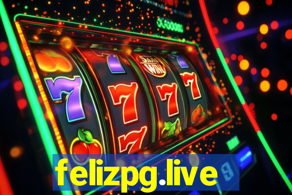 felizpg.live