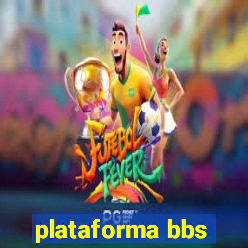 plataforma bbs