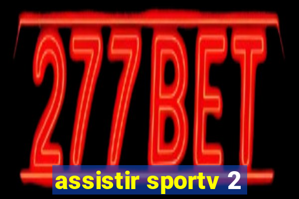 assistir sportv 2