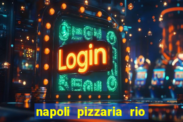 napoli pizzaria rio das pedras