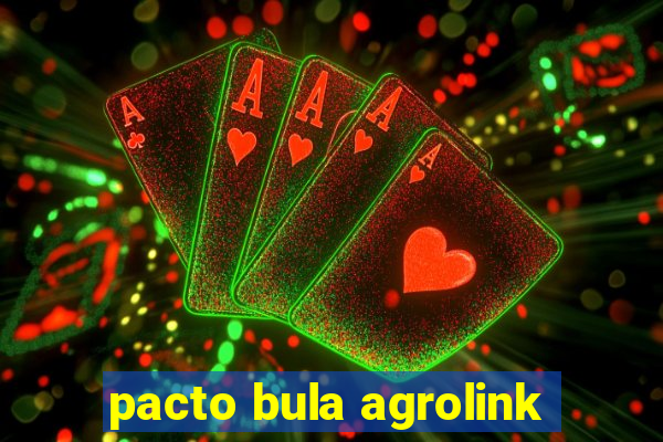 pacto bula agrolink