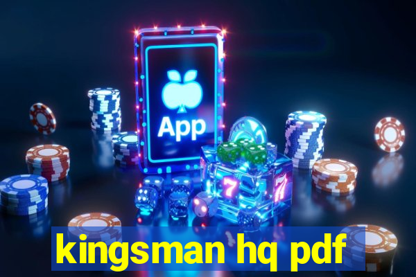 kingsman hq pdf