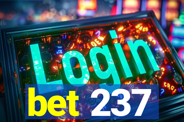 bet 237