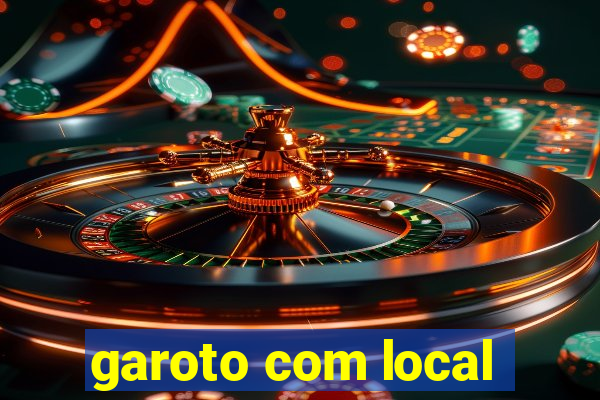 garoto com local