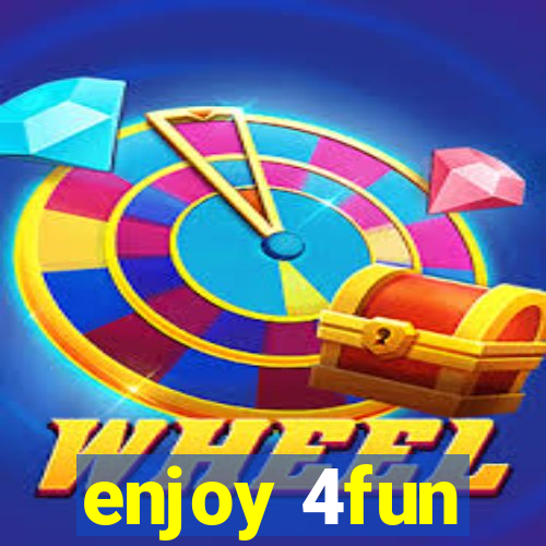 enjoy 4fun